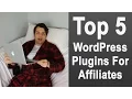 Top 5 Wordpress Plugins for Affiliate Marketers