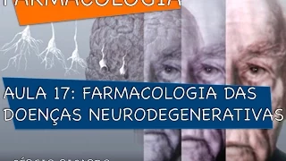 Curso de Farmacologia: Aula 17 - Doencas neurodegenerativas - Parkinson