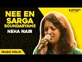 Download Lagu Nee En Sarga Soundaryame - Neha Nair - Music Mojo - Kappa TV