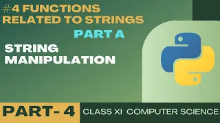 Functions related to strings String Manipulation Class 11 CBSE Computer Science