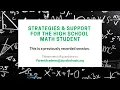 Strategies and Support for the High School Math Student