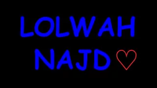 لولوة نجد   الغرقان بدون موسيقى دندنها