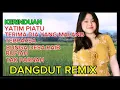 Download Lagu FUL ALBUM DANGDUT REMIX TERBAIK KERINDUAN YATIM PIATU