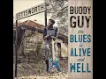 2018 -  Buddy Guy -  The Blues Is Alive And Well -  Whiskey For Sale