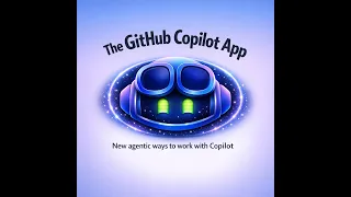 GitHub Copilot App - Intro