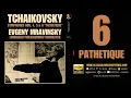 Tchaikovsky: Symphony No. 6 in B minor, Op. 74 "Pathetique" (Century's recording: Evgeny Mravinsky)