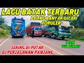 Download Lagu Lagu batak terbaru paling banyak dicari sering putar dalam perjalanan panjang rindu kampung halaman