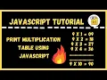 Print Multiplication Table in JavaScript JavaScript Bootstrap Program 06