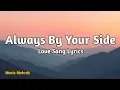 Download Lagu Always By Your Side - Cool Love Song (Lyrics) 😍