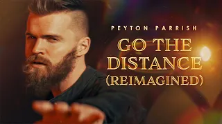 Go The Distance - Hercules \u0026 Michael Bolton (Reimagined Version) Peyton Parrish Cover