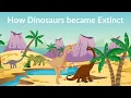 Lagu How Dinosaurs became Extinct | Dinosaur Extinction | Dinosaurs video