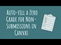Tip of the Week Auto Fill Missing Grades with Zero in Canvas