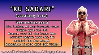 Download Ku Sadari (Sebatang Kara)  ||  H. Subro Alfarizi  ||  Video Lyric MP3