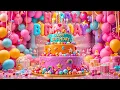 Celebrate Today Happy Birt ay Song