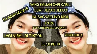 Download KUMPULAN DJ TIKTOK 30 DETIK ~ COCOK BUAT STORY WA/IG || VN JEDAG JEDUG KEREN ~ ALIGMOTION CHIKAKIKU MP3