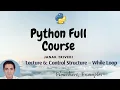 Lecture 6 Control Structure While loop Python Programming Theory