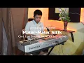 Download Lagu GENDANG KEYBOARD || MALER MALER SITIK || SALIH PATAM KARO TERBARU 2025