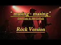 Download Lagu MASING-MASING - ERNIE ZAKIR \u0026 ADE GOVINDA [ COVER ROCK AI VERSION ]