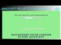 Change background color in js Basic js project in hindi Simple javascript project for biginners