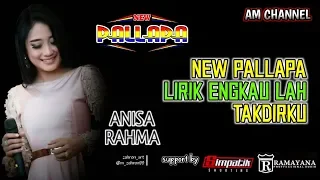 Download ANISA RAHMA LIRIK ENGKAU LAH TAKDIRKU | NEW PALLAPA 2019 MP3