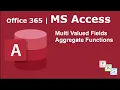 How to use Aggregate functions on multi valued fields in MS Access - Office 365