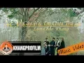 Download Lagu [ MV ] CÂU HỎI EM CHƯA TRẢ LỜI | LÂM CHẤN KHANG | OST THỜI NIÊN THIẾU CỦA TRẦN HẠO NAM