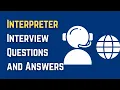 Interpreter Interview Questions and Answers