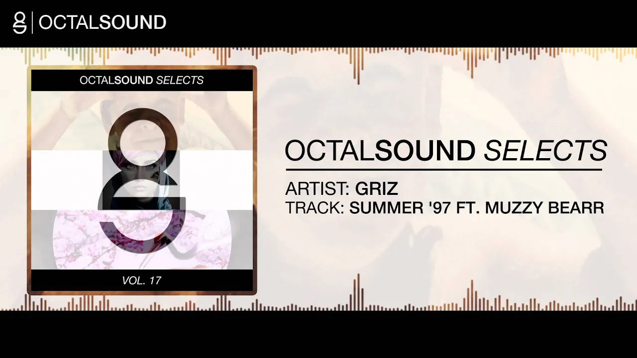 GRiZ- Summer 97' ft. Muzzy Bearr