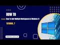 How To Add Multiple Workspaces in Windows 11