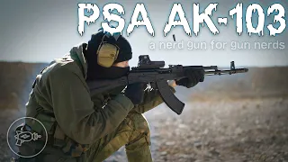 A Nerd Gun for Gun Nerds PSA AK-103 Review
