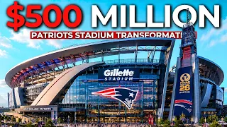 Gillette Stadium Exposed 500M Investment NFL History Combined