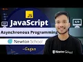 Asynchronous JavaScript Waiting for a Timeout Newton School Gagan