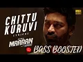 Download Lagu Chittu Kuruvi Bass Boosted Audio Song Maaran Dhanush Karthick Naren GV Prakash | #BKBASSBOOSTEDSONG