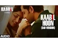 Download Lagu Kaabil Hoon - Sad Version Song (Audio) |  Kaabil | Hrithik Roshan, Yami Gautam | Jubin Nautiyal