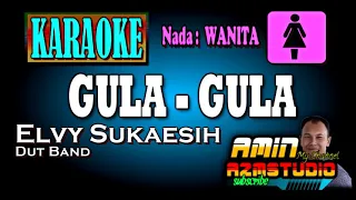 Download GULA GULA || ELVY SUKAESIH || KARAOKE Nada WANITA MP3