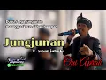 Download Lagu ONI APRAK | JUNGJUNAN H.YAYAN JATNIKA versi BAJIDOR ( tega jungjunan ) lagu sunda lawas
