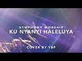 Download Lagu Kunyanyi Haleluya - Symphony Worship