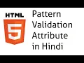 HTML5 Pattern attribute in Hindi HTML5 form validation with pattern attribute In Hindi
