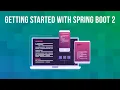 Getting Started with Spring Boot 2 Course Trailer