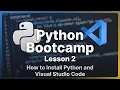 How to Install Python and Visual Studio Code Python Bootcamp Lesson 4