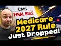 Medicare Final Rule For 2027 Has Dropped What Agents Need To Know