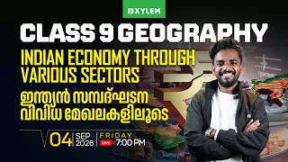 Class 9 Social Science | Geography: Indian Economy through Various Sectors | Xylem Class 9