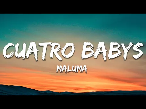 Download MP3 Maluma - Cuatro Babys (Letra/Lyrics) ft. Trap Capos, Noriel, Bryant Myers, Juhn