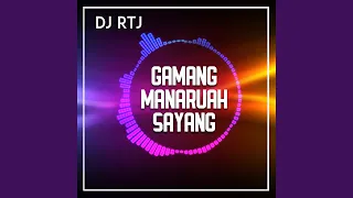 GAMANG MANARUAH SAYANG