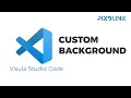 Customize Your Coding Environment How to Change Background in Visual Studio Code