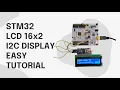 STM32 LCD Display I2C EASY TUTORIAL