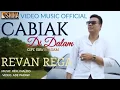 Download Lagu REVAN REGA | CABIAK DI DALAM | MUSIC VIDEO OFFICIAL