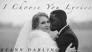 i choose you official lyric video ryann darling original song more wedding footage