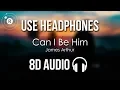 Download Lagu James Arthur - Can I Be Him (8D AUDIO)