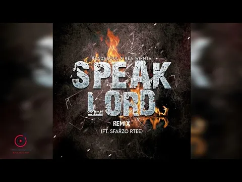 Download MP3 Rea WMNTA - Speak Lord Remix feat. Sfarzo Rtee
